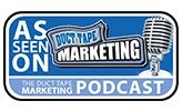 sell your business duct tape marketing podcast 2